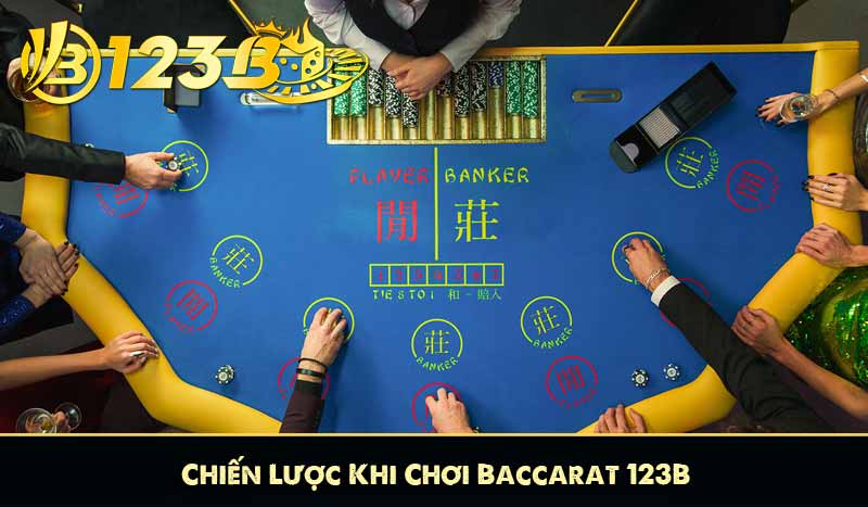 Chiến Lược Khi Chơi Baccarat 123B