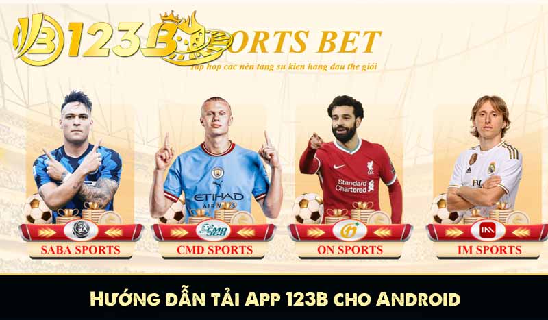 TẢI APP 123B 8 Hướng dẫn tải App 123B cho Android